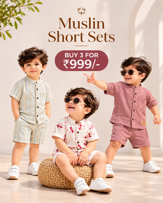 Muslin Short Sets for 1 to 3yrs, Buy 3 for 999/-