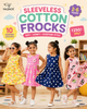 Sleeveless Pure Cotton Frocks for 2-6yrs Girls | Super soft and comfortable fabric